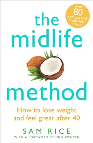 The Midlife Method: How to Lose Weight and Feel Great After 40