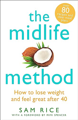 The Midlife Method: How to Lose Weight and Feel Great After 40