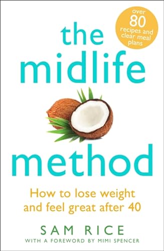 The Midlife Method: How to Lose Weight and Feel Great After 40 von Headline Home