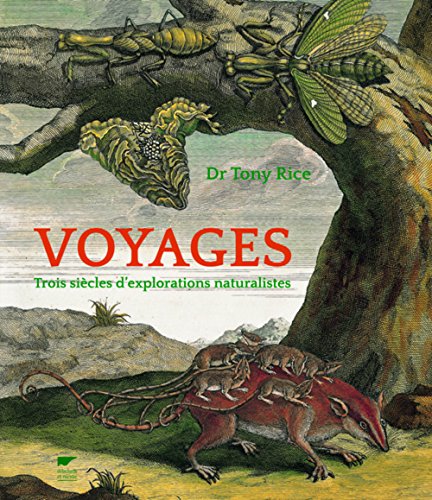 Voyages: Trois siècles d'explorations naturalistes von DELACHAUX et NIESTLE