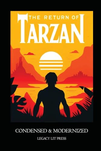 The Return of Tarzan: Condensed & Modernized