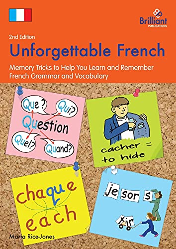 Unforgettable French: Memory Tricks to Help You Learn and Remember French Grammar and Vocabulary von Brilliant Publications