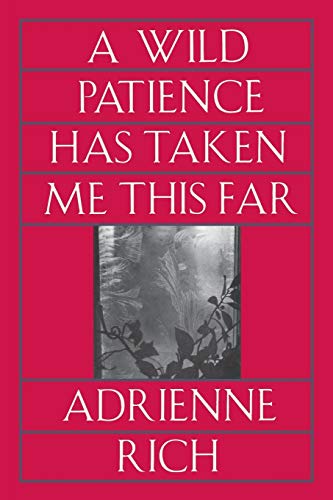 A Wild Patience Has Taken Me This Far: Poems 1978-1981 (Revised)