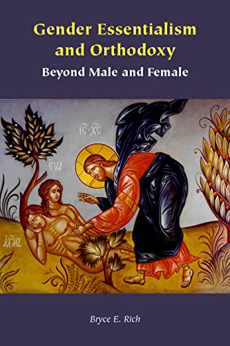 Gender Essentialism and Orthodoxy: Beyond Male and Female (Orthodox Christianity and Contemporary Thought) von Fordham University Press