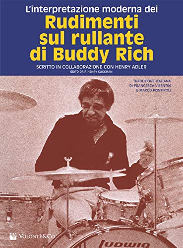 Rudimenti Sul Rullante Di Buddy Rich: Volonte' Editore