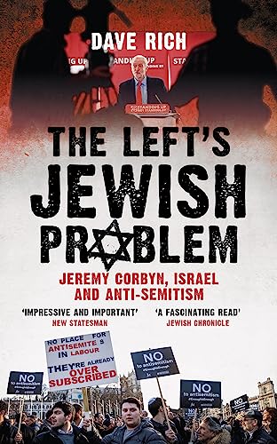 The Left's Jewish Problem - Updated Edition: Jeremy Corbyn, Israel and Anti-Semitism The Left's Jewish Problem - Updated Edition: Jeremy Corbyn, Israel and Anti-Semitism von Biteback Publishing