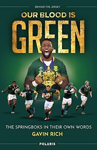Our Blood is Green: The Springboks in their Own Words (Behind the Jersey) von Polaris
