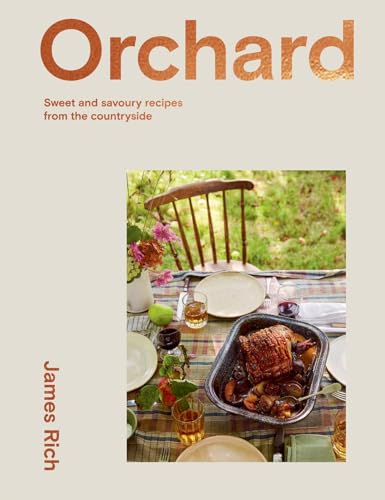 Orchard: Sweet and Savoury Recipes From the Countryside von Hardie Grant Books (UK)