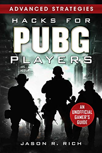 Hacks for PUBG Players Advanced Strategies: An Unofficial Gamer's Guide: An Unofficial Gamer's Guide von Racehorse