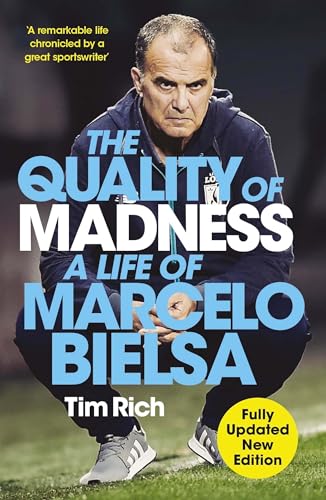 The Quality of Madness: A Life of Marcelo Bielsa von Quercus