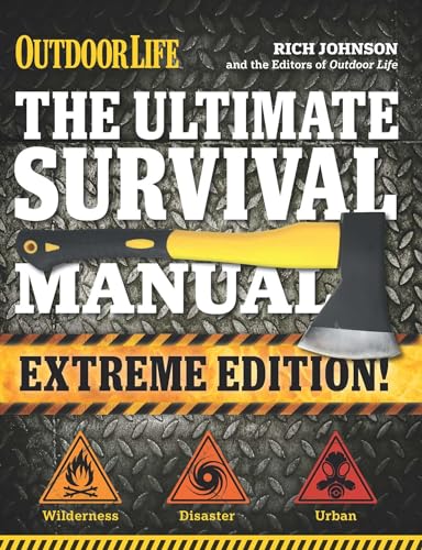The Ultimate Survival Manual (Outdoor Life Extreme Edition): Modern Day Survival | Avoid Diseases | Quarantine Tips