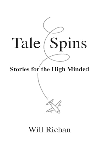 Tale Spins: Stories for the High Minded von Booklocker.com