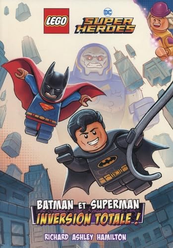 Lego Super Heroes - Batman et Superman: Inversion totale von EYROLLES