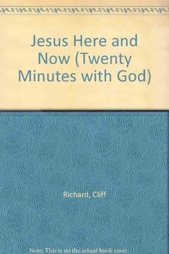 Jesus Here and Now (Twenty Minutes with God S.) von Hodder & Stoughton Religious