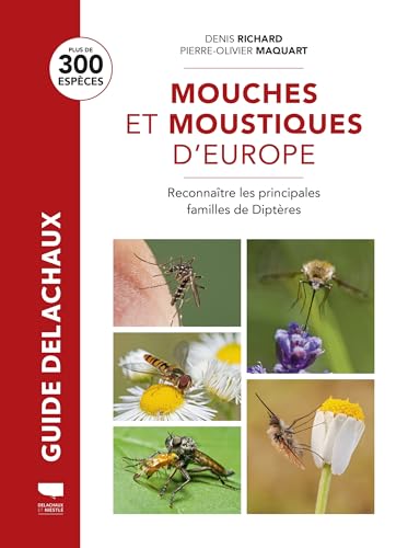 Mouches et moustiques: Toutes les familles de diptères d'Europe von DELACHAUX