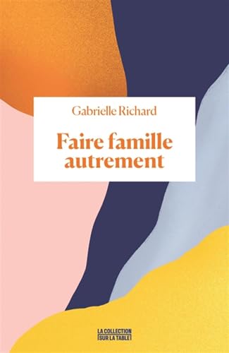 Faire famille autrement von BINGE AUDIO