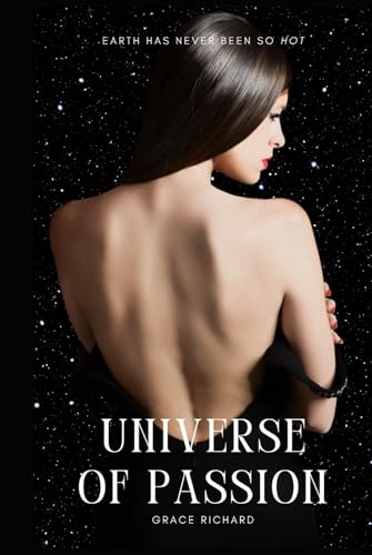 Universe of Passion: Earth Has Never Been So Hot von Independently published