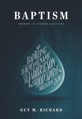 Baptism: Answers to Common Questions von Reformation Trust Publishing