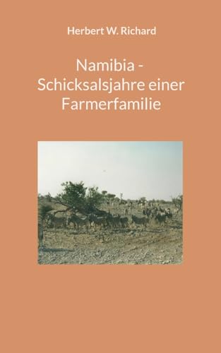 Namibia - Schicksalsjahre einer Farmerfamilie von TWENTYSIX