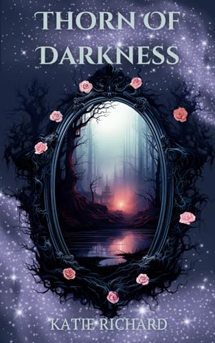 Thorn Of Darkness: Special Edition von Katie Richard