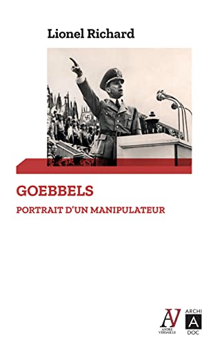 Goebbels - Portrait d'un manipulateur