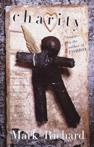 Charity: Stories by the author of Fishboy: Stories : The Ice at the Bottom of the World, Fishboy, Charity von Anchor Books
