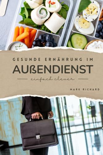 Gesunde Ernährung im Außendienst
