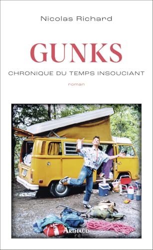 Gunks: Chronique du temps insouciant von ARTHAUD