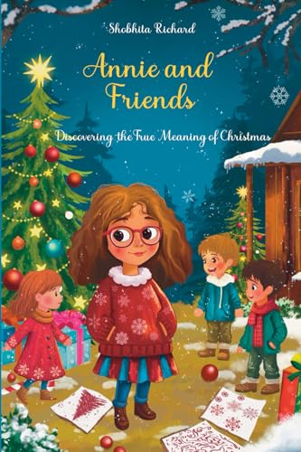 Annie and Friends: Discovering the True Meaning of Christmas von Walnut Publication
