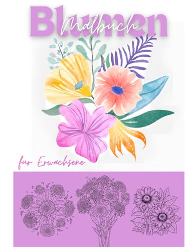 Blumen Malbuch für Erwachsene: 50 Seiten zum ausmalen, kreativ entspannen von Independently published