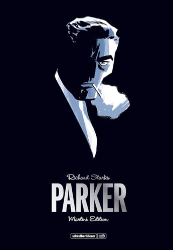 Parker – Martini Edition: Band 1 Parker – Martini Edition: Band 1 von Schreiber + Leser