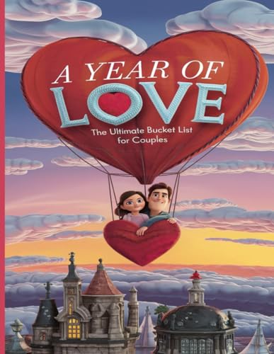 A Year of Love: The Ultimate Bucket List for Couples von Independently published