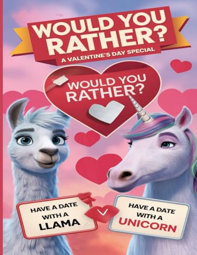 Would You Rather? A Valentine’s Day Special von Independently published