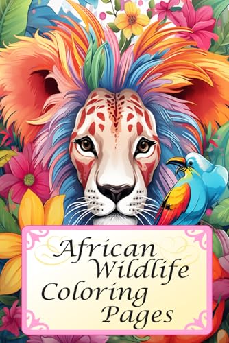 African Wildlife Wonders: Intricate Safari Animal Coloring Book: A lot of vivid Coloring Pages! African Wildlife Wonders: Intricate Safari Animal Coloring Book: A lot of vivid Coloring Pages! von Independently published