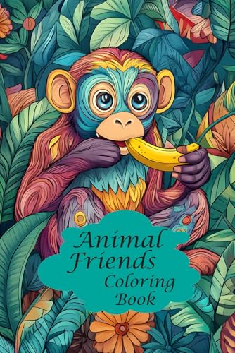 Animal Friends: My First Big Book of Easy Educational Coloring Pages of Animal for Boys & Girls, Toddler, Little Babys, Preschool and Kindergarten, Any Ages: A lot of vivid Coloring Pages! Animal Friends: My First Big Book of Easy Educational Coloring Pages of Animal for Boys & Girls, Toddler, Little Babys, Preschool and Kindergarten, Any Ages: A lot of vivid Coloring Pages! von Independently published