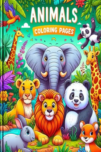 Animals Coloring Book for kids 4: My First Big Book of Easy Educational Coloring Pages of Animal for Boys & Girls, Toddler, Little Babys, Preschool ... Any Ages: A lot of vivid Coloring Pages! Animals Coloring Book for kids 4: My First Big Book of Easy Educational Coloring Pages of Animal for Boys & Girls, Toddler, Little Babys, Preschool ... Any Ages: A lot of vivid Coloring Pages! von Independently published