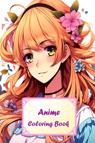 Anime Coloring Book: A Beautiful Collection of Japanese-Style Characters to Color and Create for Relaxation and Fun (Coloring Pages) von Independently published