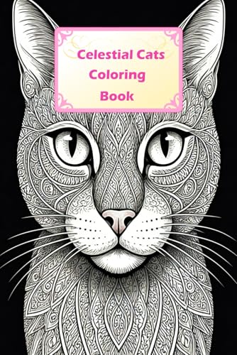 Celestial Cats: Sacred Geometry Coloring Book: Detailed Cat Mandalas with Ornate Patterns for Adults (Coloring Pages) von Independently published