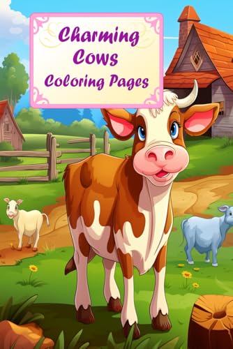 Charming Cows: A Country Life Coloring Book: Adorable Cow Designs with Simple Patterns for All Ages (Coloring Pages) von Independently published