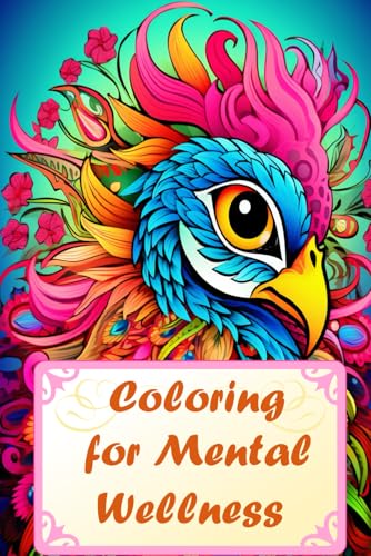 Coloring Pages for Mental Wellness: Try stress relieving power of coloring! Coloring Pages for Mental Wellness: Try stress relieving power of coloring! von Independently published