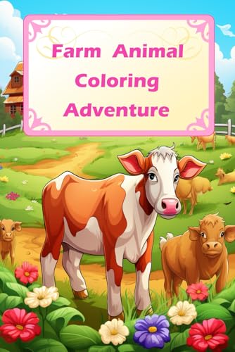 Farm Animal Coloring Adventure: My First Big Book of Easy Educational Coloring Pages of Animal for Boys & Girls, Toddler, Little Babys, Preschool and ... Animals with Simple Patterns for Children Farm Animal Coloring Adventure: My First Big Book of Easy Educational Coloring Pages of Animal for Boys & Girls, Toddler, Little Babys, Preschool and ... Animals with Simple Patterns for Children von Independently published