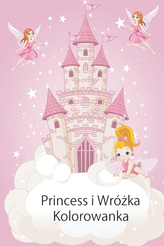 Książeczka do kolorowania Księżniczka i Wróżka dla dzieci: Moja pierwsza wielka książka z łatwymi edukacyjnymi kolorowankami Księżniczek i Wróżek dla ... do kolorowania dla maluchów! (Coloring Pages) von Independently published