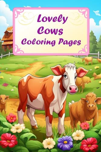 Lovely Cows: A Farmyard Coloring Book: Adorable Cow Designs with Simple Patterns for All Ages (Coloring Pages) von Independently published