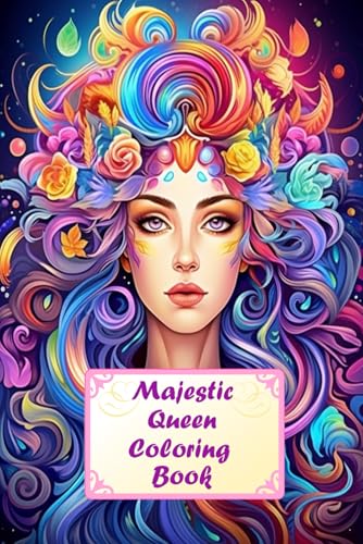 Majestic Moments: Queen Coloring Pages: Escape into a World of Crowns, Castles, and Creativity Majestic Moments: Queen Coloring Pages: Escape into a World of Crowns, Castles, and Creativity von Independently published