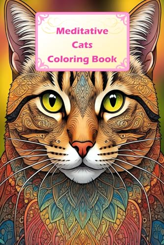 Meditative Cats: Sacred Mandala Coloring Book: Premium Cat Designs with Complex Geometric Patterns (Coloring Pages) von Independently published