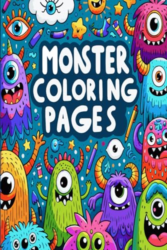 Monster Coloring Pages: Adorable Monsters Waiting for Your Creativity Monster Coloring Pages: Adorable Monsters Waiting for Your Creativity von Independently published