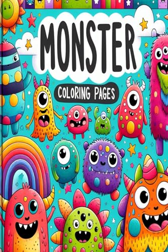 Monsters Galore! Coloring Adventure: Whimsical & Playful Creature Coloring Book for Boys and Girls: Unleash Your Creativity with Monster Coloring Pages! Monsters Galore! Coloring Adventure: Whimsical & Playful Creature Coloring Book for Boys and Girls: Unleash Your Creativity with Monster Coloring Pages! von Independently published