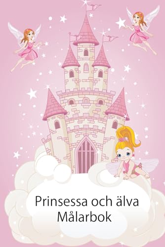 Princess and Fairy Målarbok för barn : Min första stora bok med enkla pedagogiska målarbok av Princess and Fairy för pojkar och flickor, småbarn, små ... målarbok för småbarn! (Coloring Pages) von Independently published