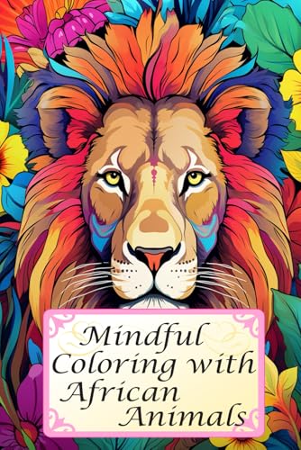 Safari Serenity: Mindful Coloring with African Animals: Hand-Drawn African Wildlife Designs for Stress Relief & Relaxation (Coloring Pages) von Independently published