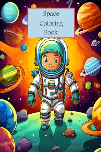 Space Coloring Pages for Kids: Space-Themed Designs with Rockets, Planets & Galaxies for Kids Ages 4-8 Space Coloring Pages for Kids: Space-Themed Designs with Rockets, Planets & Galaxies for Kids Ages 4-8 von Independently published